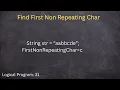 Find First non repeating character from given string using java language Logical Program - 31