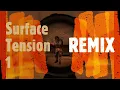 Download Lagu Surface Tension 1 [Remix]