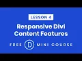 LESSON 4 Different Responsive Features On Different Devices Make Divi Responsive Free Mini-Course