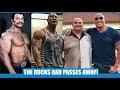 THE ROCKS FATHER PASSES AWAY ROCKY JOHNSON