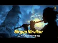 Nirgun Nirvikar – 10 Hours of Pure Bliss | Mere Shiva - Shiv Dhun Soul Soaking Chant