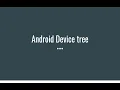 Concept of Android Device tree Custom Rom Development MR HACKER5476