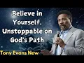 Tony Evans New - Believe in Yourself Unstoppable on God s Path