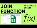 How To Use Join Function In Google Sheets