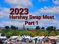 2023 Hershey Swap Meet Part 1