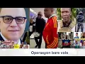 Download Lagu 25outOPERASYON BARE VOLE/DIASPORA MANKE BAT PIERRE ESPERENE ROODY SANON/MOUN SOLINO KOMENSE RETOUNE