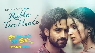 Rabba Tere Hunde | Jyoti Nooran | Abeer | Goldboy | Bol Bhavein Na Bol | In Cinemas 4th Sept