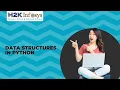 Data Structures In Python What Are Data Structures Python Training s H2k Infosys