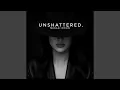 Lagu Unshattered