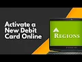 How to Activate a New Regions Bank Debit Card Online