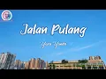 Jalan Pulang - Yura Yunita (Lyrics)