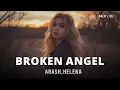 Download Lagu Broken Angel - Arash,Helena | Slow Reverb Chill Mix | MiX VIBE