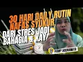 Download Lagu 30 Hari daily rutin sadar nafas syukur HASILNYA MENGEJUTKAN !