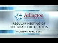 2021-04-08 Arlington ISD Regular Meeting of the Board of Trustees