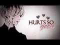 Nightcore - Hurts So Good [ Deep Version - Male Version ] Lyrics | Astrid S