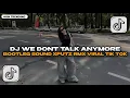 Download Lagu DJ WE DONT TALK ANYMORE BOOTLEG SOUND XPUTZ RMX VIRAL TIK TOK TERBARU 2025