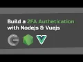 Lam dang nhap 2FA voi Google Authenticator Nodejs Vuejs
