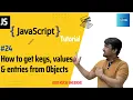 How to get Keys Values and Entries from Object in JS JavaScript Tutorials in Hindi 2023