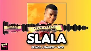 prince j malizo u0026 ntk slala new hit visualizer 