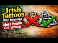 12 Irish Tattoos With Meanings Most People Get Wrong