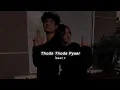 Download Lagu Thoda Thoda Pyaar (slowed+reverb)