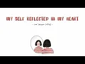 Lee Suhyun (이수현) - My Self Reflected in My Heart // Lirik Sub Indo