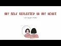 Lee Suhyun (이수현) - My Self Reflected in My Heart // Lirik Sub Indo