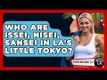 Download Lagu Who Are Issei, Nisei, Sansei In LA's Little Tokyo? - Everything About LA