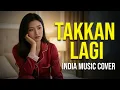 Lagu TAKKAN LAGI (Rhoma Irama) - COVER  MUSIK INDIA MODERN#coverlaguindia #rhomairama #india #viral