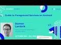 Guide to Foreground Services on Android - Domen Lanisnik droidcon London 2025