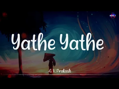 Download MP3 𝗬𝗮𝘁𝗵𝗲 𝗬𝗮𝘁𝗵𝗲 (Lyrics) - G. V. Prakash | Dhanush | Aadukalam /\\ #YatheYathe
