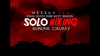 Download SOLO HIKING DITAWARIN PUSAKA - CERITA PENDAKIAN MISTIS #mattrahayu MP3