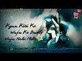 Lagu 💚💛💔 Tere nam ( kyun kisi ko wafa ke badle wafa nahi milti) mp3 song.   💏💘💚💛💔💑