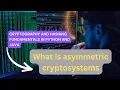 What is asymmetric cryptosystems Cryptography and Hashing Fundamentals in Python and Java