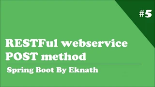 Spring Boot 5 Creating Simple RESTFul webservices for POST method with Spring Boot
