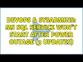 DevOps SysAdmins MS SQL service won t start after power outage 3 Updates