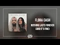 Download Lagu Flora Cash - Nothing Lasts Forever (And It's Fine) [Full Album] - HQ Audio