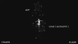 CHAAMA X ELJOEE LOVE Acoustic 