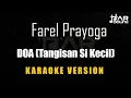 Download Lagu Farel Prayoga - DOA (Tangisan Si Kecil) [Karaoke] Minusone Tanpa Vocal