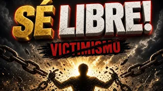 Sé Libre! Victimismo