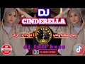 DJ CINDERELLA FULL BASS VIRAL TIK TOK YANG KALIAN CARI