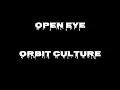 OPEN EYE-ORBIT CULTURE (LYRIC VIDEO)