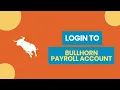 How to Login to Bullhorn Payroll Account 2024