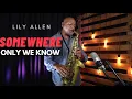Download Lagu SOMEWHERE ONLY WE KNOW (Lily Allen)  Sax Cover Angelo Torres - instrumental