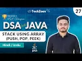 DSA Tutorial Stack using Array in Java Creation Insertion Push Pop Peek 2025