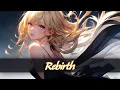 Lagu Nightcore | Rebirth