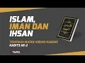 Download Lagu Hadits Arbain Nawawi Ke 2: Islam, Iman dan Ihsan