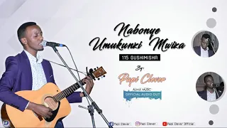 nabonye umukunzi mwiza 115 gushimisha official audio 2019 by papi clever