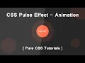 Pulse Effect With CSS3 Animation - Pure Css Tutorials