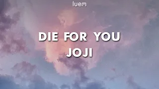 Joji Die For You Lyrics Luem 